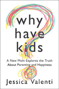Why Have Kids? A Daring Discussion on Motherhood Image
